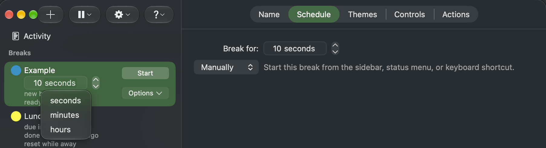 Manually scheduled break